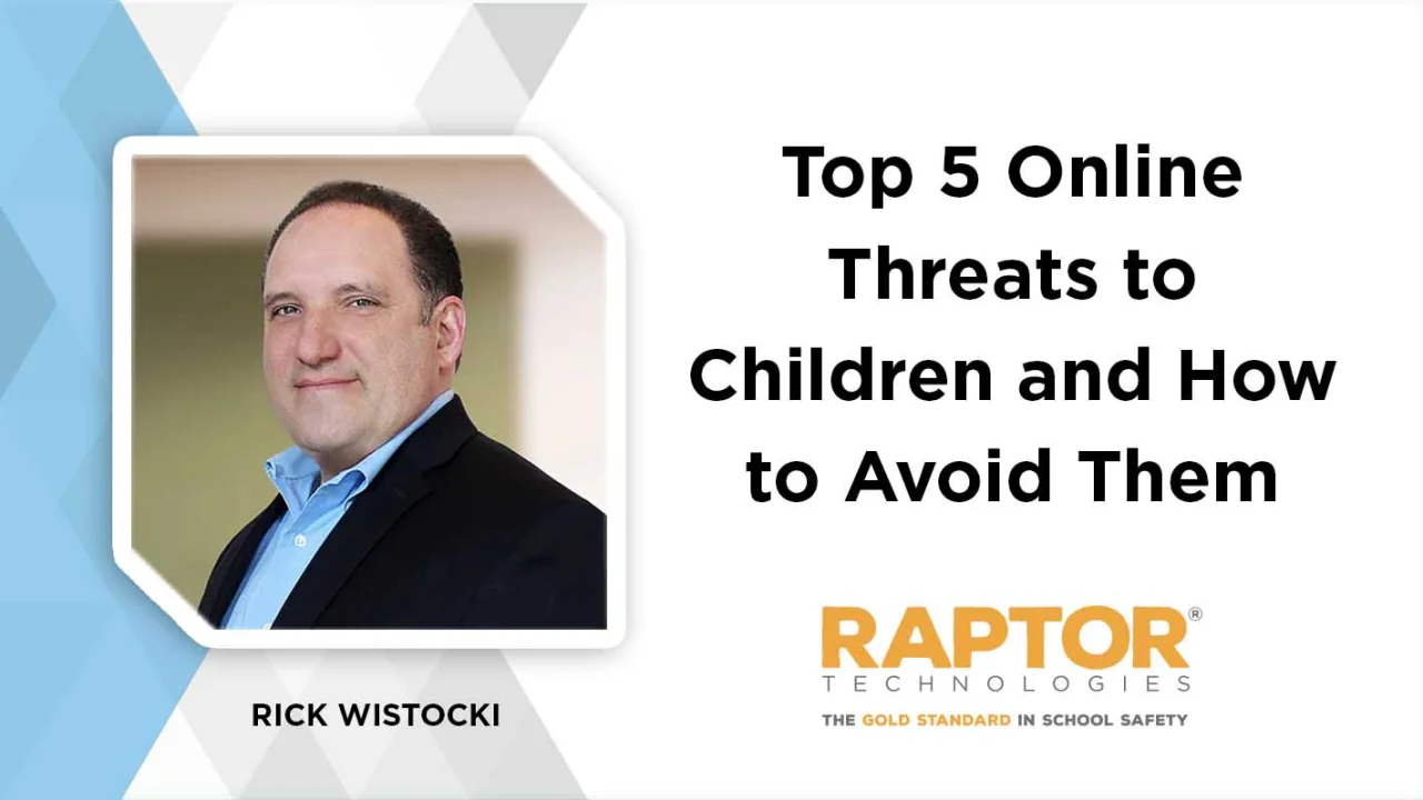 Top 5 Online Threats To Children And How To Avoid Them Raptor