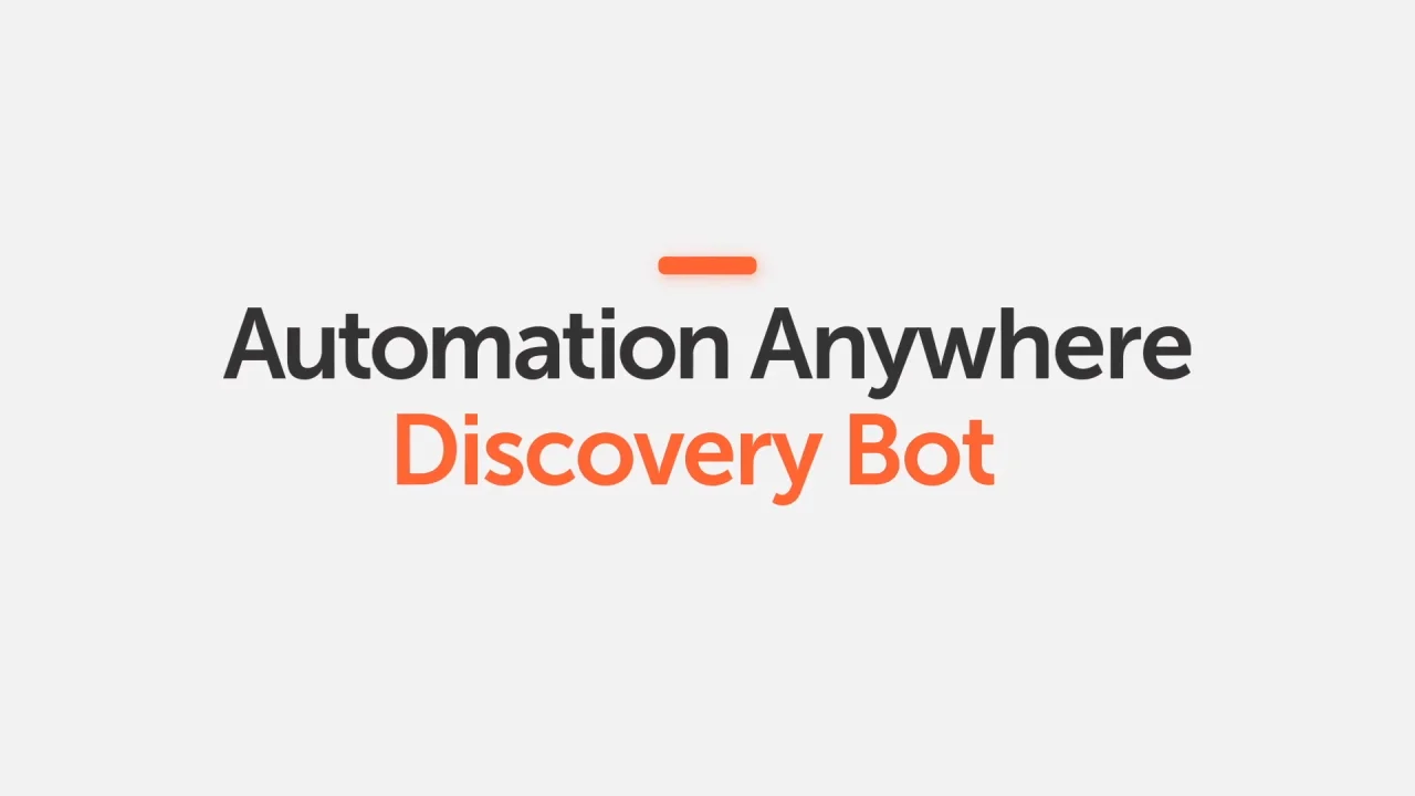 Discovery Bot For Process Discovery Automation Anywhere