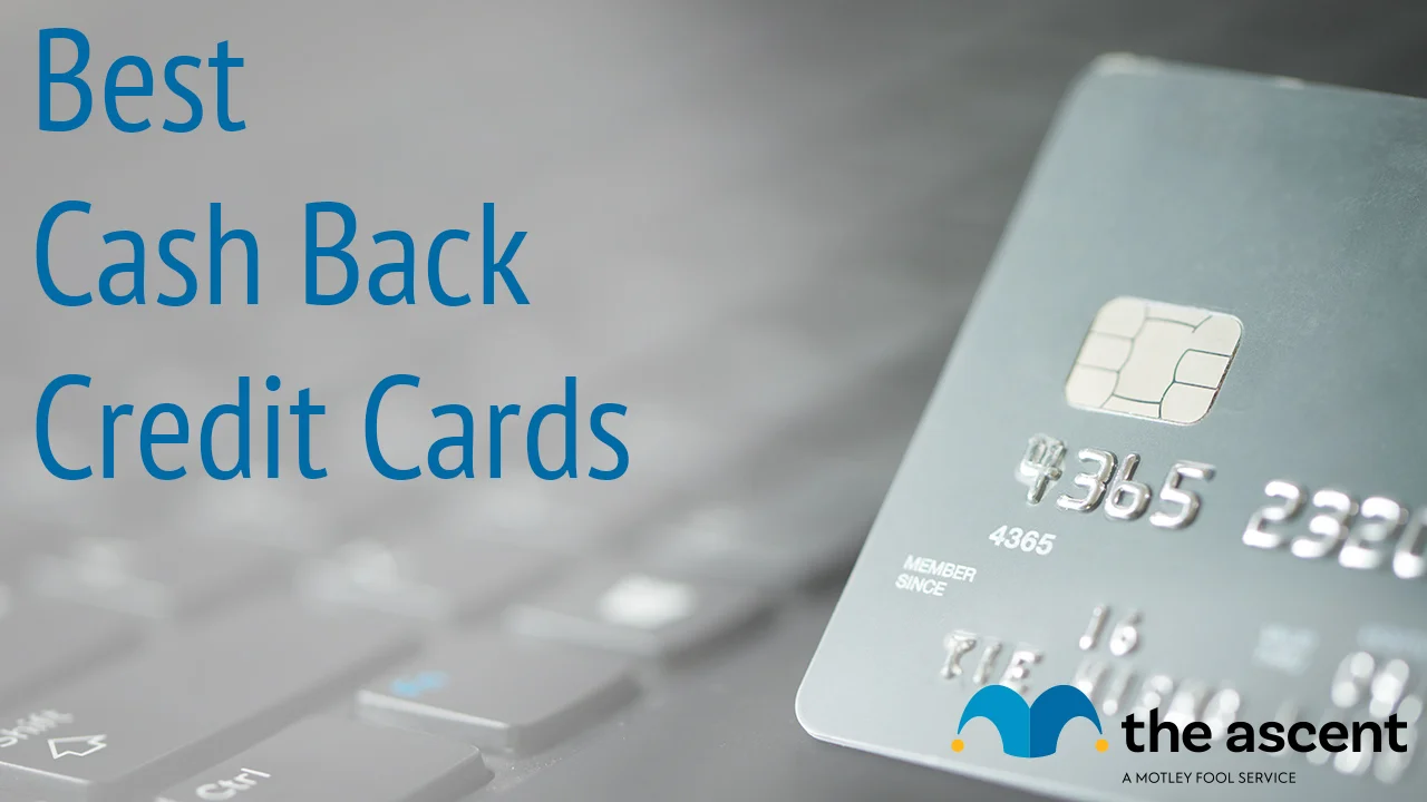 best cash back credit cards for january 2022 the ascent by motley fool best cash back credit