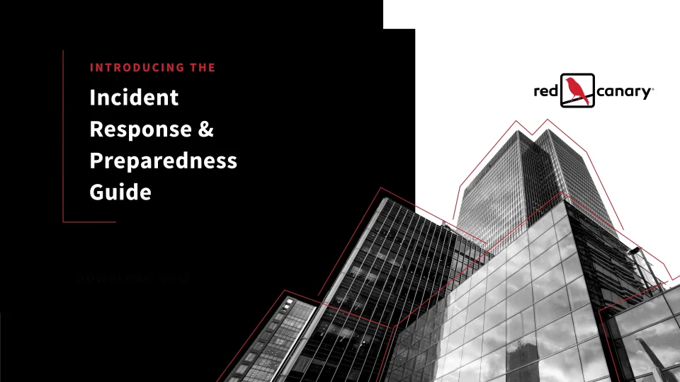 Plan ahead with Red Canary’s new Incident Response and Preparedness guide