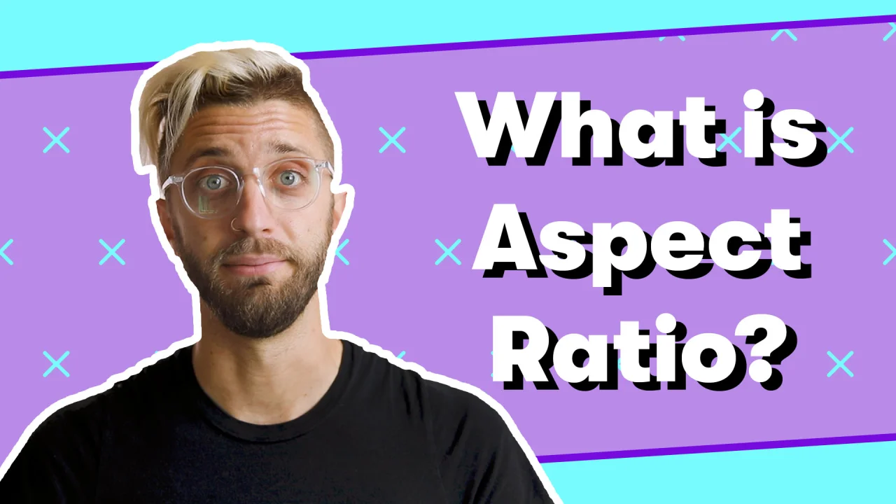 What Is Aspect Ratio Wistia Blog What Is Aspect Ratio Wistia Blog
