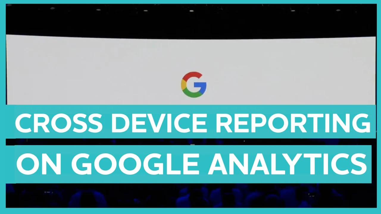 Cross Device Tracking Responsive Ads And Machine Learning The Big Stories At Google Marketing Live 18 Stickyeyes