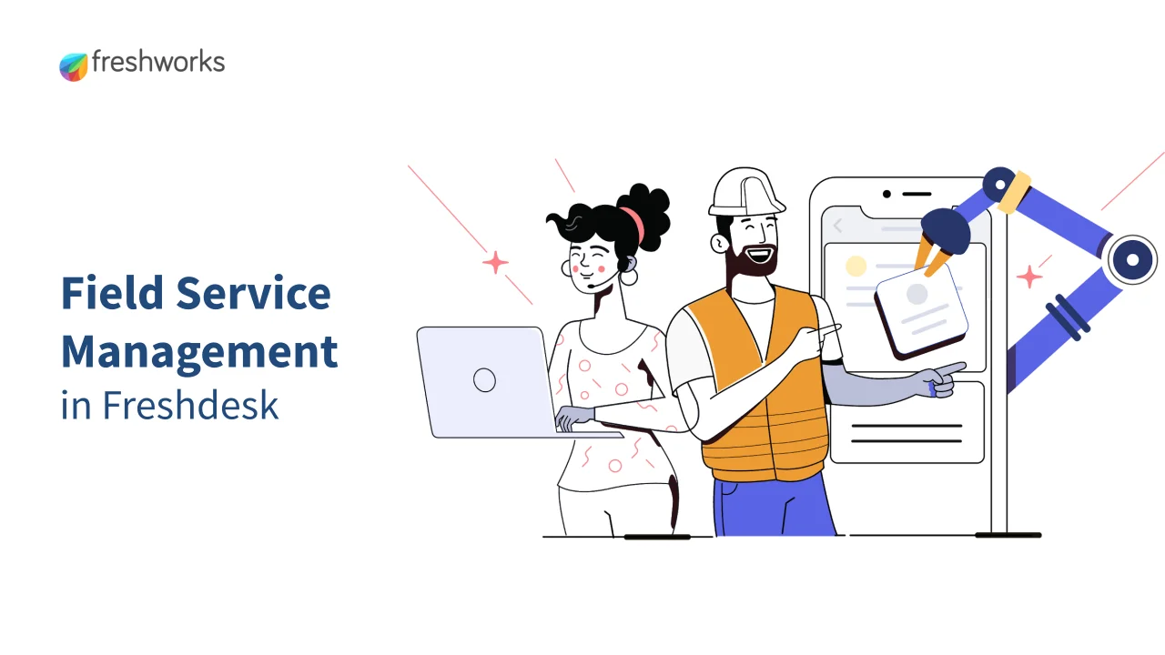 Freshdesk Field Service Management