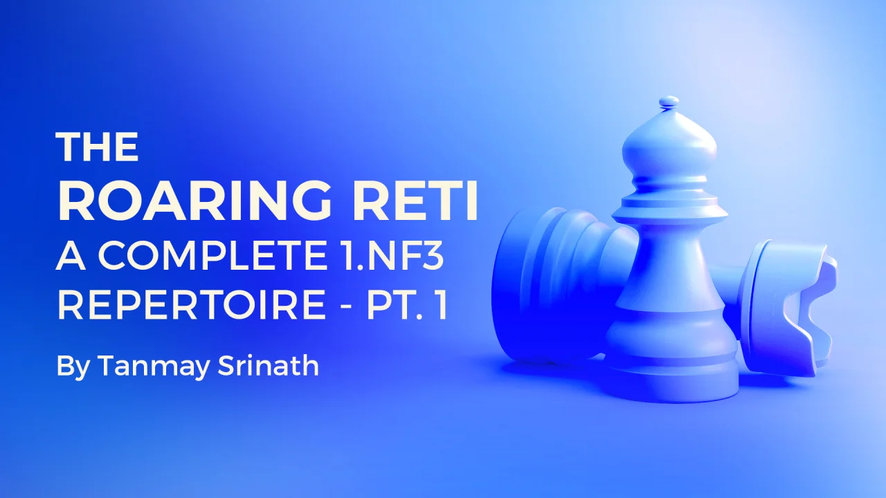 The Réti Opening: How to Play It as White and Black - Chessable Blog